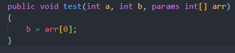 public void test (int a, 
b 
arr[O]; 
int b, 
params int[] arr) 