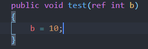 public void test (ref int b) 
10;1 
b 